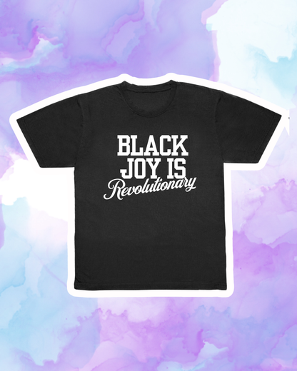 BLACK JOY IS LIBERATION / RESISTANCE / REVOLUTIONARY - Adult Unisex