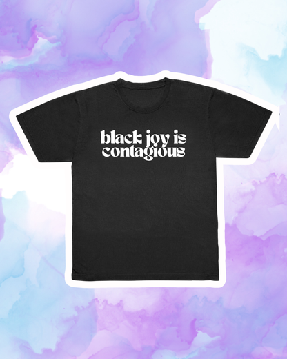 BLACK JOY IS CONTAGIOUS - Adult Unisex