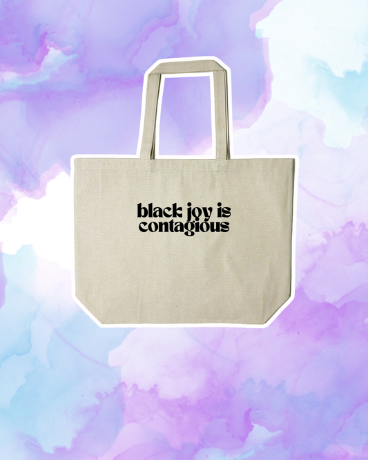 BLACK JOY IS CONTAGIOUS - Large Tote