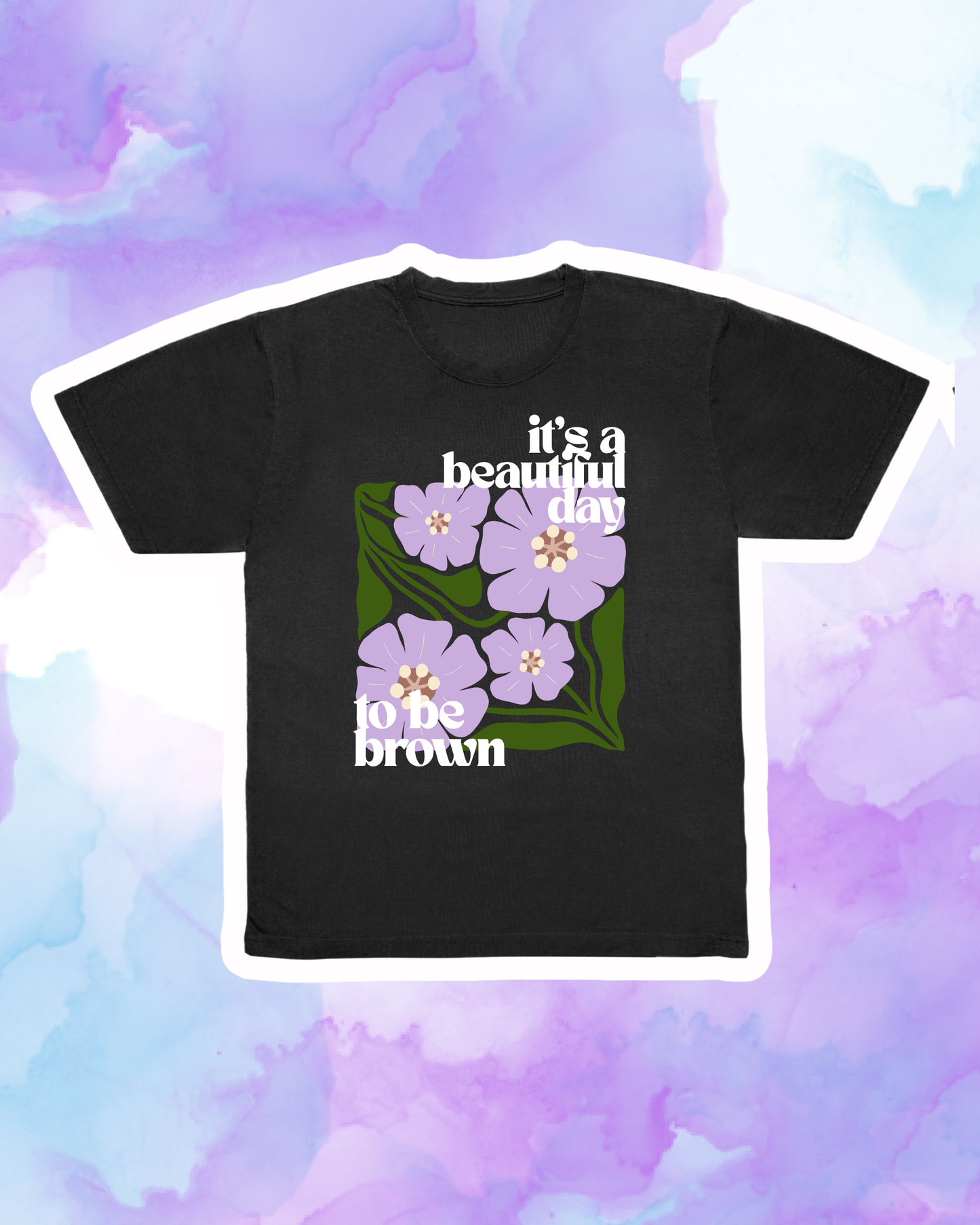 IT'S A BEAUTIFUL DAY TO BE BLACK/BROWN - Adult Unisex
