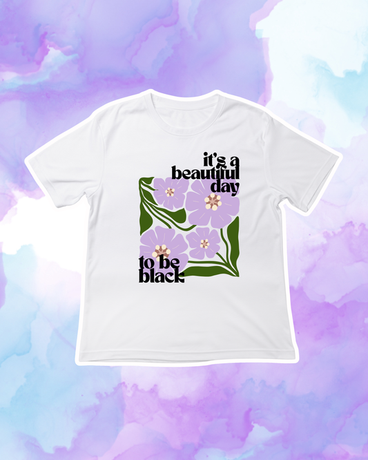 IT'S A BEAUTIFUL DAY TO BE BLACK/BROWN - Adult Unisex