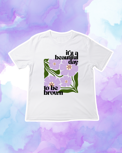 IT'S A BEAUTIFUL DAY TO BE BLACK/BROWN - Adult Unisex