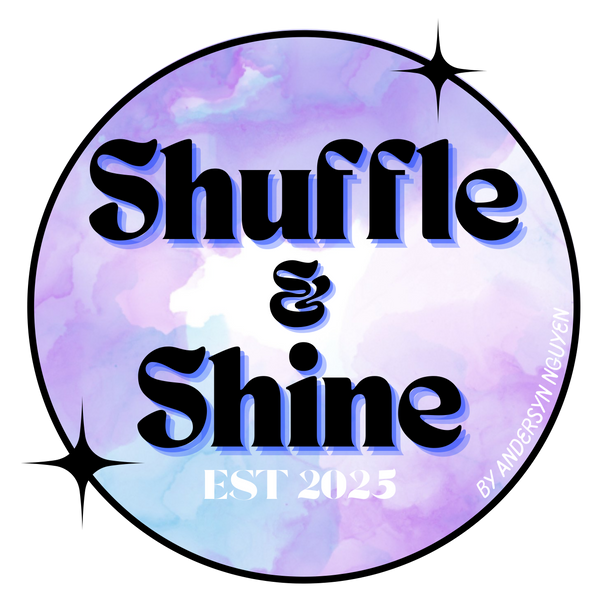 Shuffle & Shine